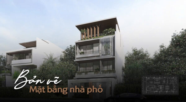 Tổng Hợp 05 Phong Cách Mật Bằng Nhà Phố Trẻ Trung